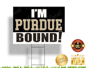 Purdue Bound Sign Purdue University Boilermakers Graduation Sign Senior Graduation College Bound Graduation Sign College Bound Gift