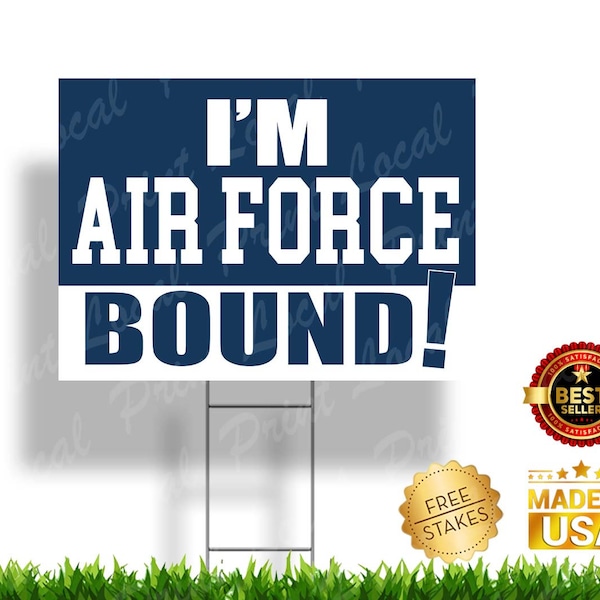 Air Force Bound Sign United States Air Force Bound Military Bound Airforce Yard Sign Welcome home Air Force Sign memorial day veterans day