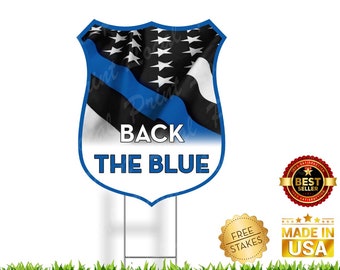 Back the Blue police badge shape - Corrugated Yard Sign with H-Stake for display.