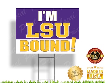 Louisiana State Bound Sign LSU Bound LSU Tigers Graduation Sign Senior Graduation College Bound Sign College Bound Gift Tiger Bound
