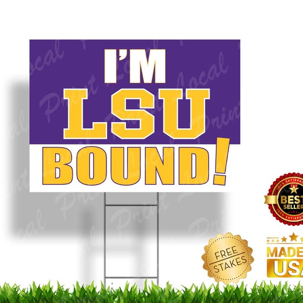 Louisiana State Bound Sign LSU Bound LSU Tigers Graduation Sign Senior Graduation College Bound Sign College Bound Gift Tiger Bound