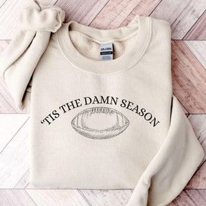 Tis The Damn Season Football Sweatshirt,Tis The Damn Season Football Shirt,College Football Shirt,College Football Game Day Shirt