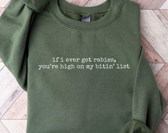 Als ik ooit hondsdolheid krijg, sta je hoog op mijn Bitin' List, shirt grappig wasbeer, grappig viraal shirt, memeshirt, viraal shirt, grappig shirt, trendy shirt