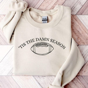 Tis The Damn Season Football Sweatshirt,Tis The Damn Season Football Shirt,College Football Shirt,College Football Game Day Shirt