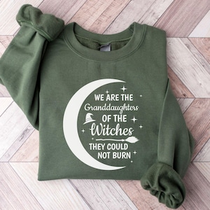Nós somos as netas das bruxas que você não poderia queimar Camiseta, moletom de Halloween, camisa assustadora, camisa de bruxa de Halloween, presente de Halloween