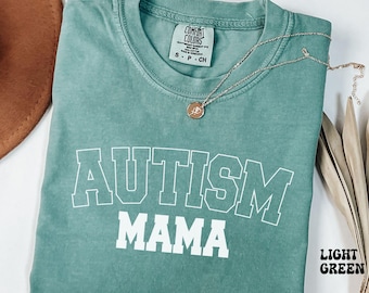 Comfort Colors Autism Mama Shirt, Autism Mom Shirt, Autism Shirts, Gift For Autism Mom T-Shirt, Autism Awareness Neurodiversity