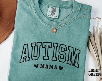 Comfort Colors Autism Mama Shirt, Autism Mom Shirt, Autism Shirts, Gift For Autism Mom T-Shirt, Autism Awareness Neurodiversity