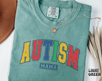 Comfort Colors Autism Mama Shirt, Autism Mom Shirt, Autism Shirts, Gift For Autism Mom T-Shirt, Autism Awareness Neurodiversity