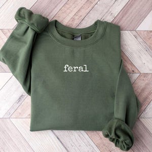 Feral Shirt, Funny Mom Shirt, Sarcastic Shirt, Adult Humor Shirt, Sarcasm Shirt, Shirt for Women, Funny Gift For Her, Mother&#39;s Day Shirt