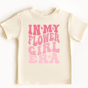In My Flower Girl Era Shirt, Flower Girl Toddler Shirt, Wedding Party Kids Shirt, Bridal Party Shirt for Kids, Wedding Souvenir Gift