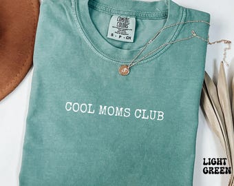 Comfort Colors® Cool Moms Club Shirt, Cool Mom T-shirt, Funny Mom Outfit, Best Mom Ever Tee, Mama Birthday Clothing Gift, Mothers Day Gifts