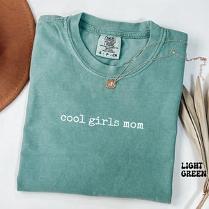 Comfort Colors® Cool Girl Mama Shirt, Girl Mama Tee, Mom Tshirt, Gift For Girl Mom, Mother&#39;s Day Shirt, Mother&#39;s Day Gift, Girl Mama Club