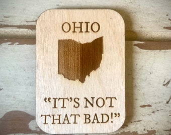 Imán gracioso. Ohio. "¡No está tan mal!"