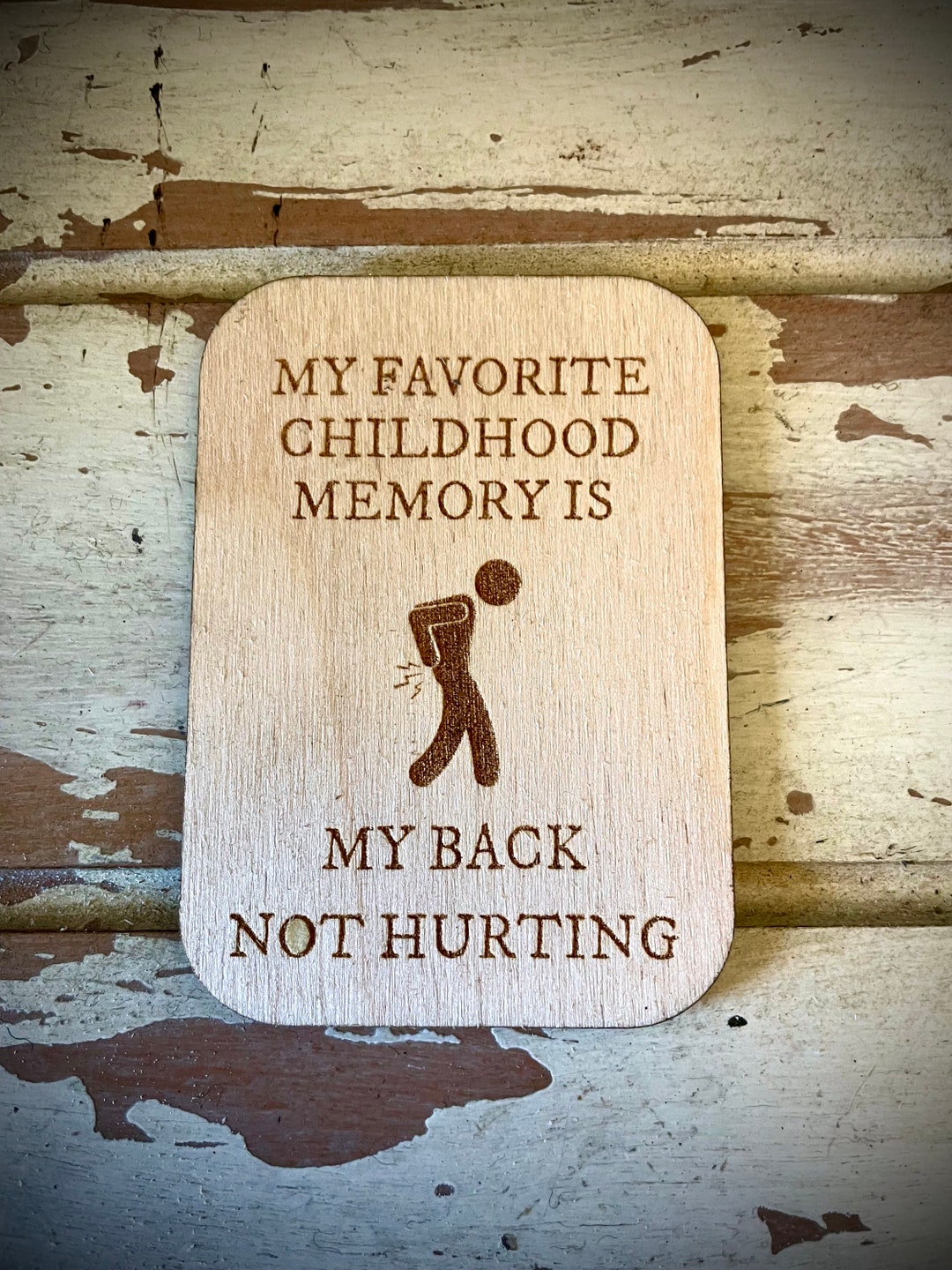 My Favorite Childhood Memory is My Back Not Hurting Etsy