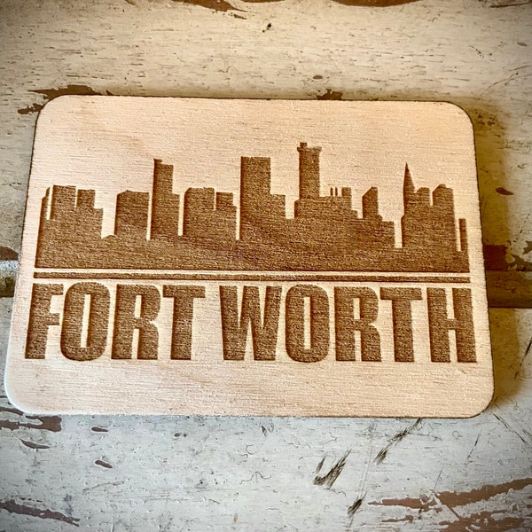 Magnet - Fort Worth Skyline cityscape. 3.5" X 2.5" wood magnet.  Great souvenir or memento from your favorite city.