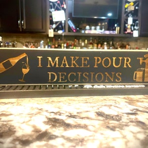 Funny Bar Sign  I make pour decisions beer wine alcohol kitchen decor bar decor