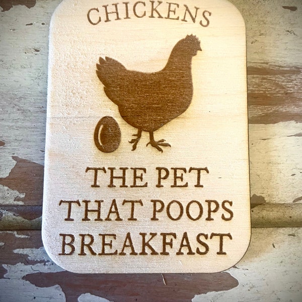 Funny Kitchen Magnet - Chickens.  The pet that poops breakfast