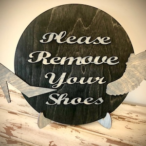 Please Remove Your Shoes - 10.5&quot; Round Sign with easel