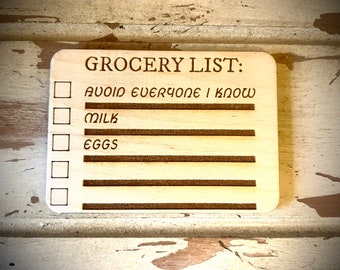 Funny kitchen / fridge magnet - Grocery List:  Avoid everyone I know.