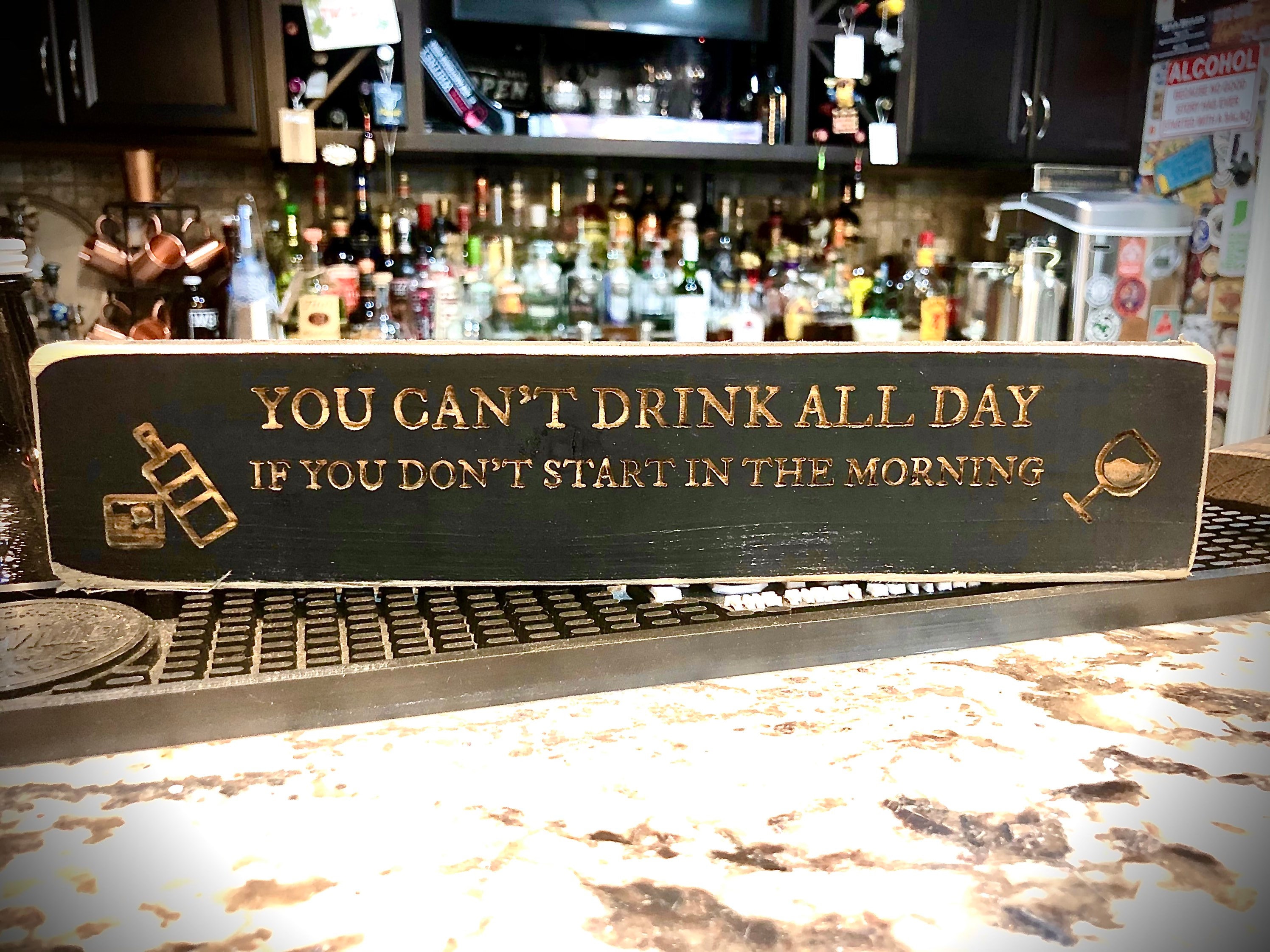 Funny Bar Sign You Can't Drink All Day If You Don't Etsy
