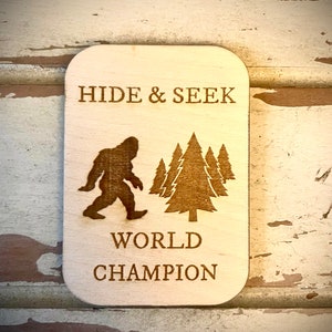 Funny Kitchen Magnet - Bigfoot / Yeti / Sasquatch Hide & Seek World Champion