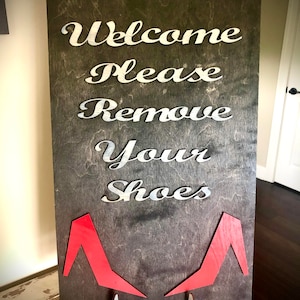 Please Remove Your Shoes - 20&quot; Rectangle Sign with easel-Great for realtors and open houses!
