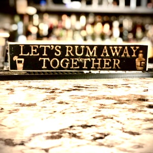 Funny Bar Sign  Let&#39;s rum away together