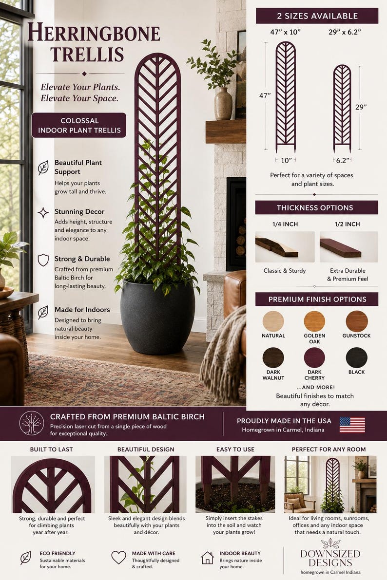 May include: A dark cherry herringbone trellis for indoor plants, featuring a laser-cut wooden design. The graphic displays two sizes, 47 inches by 10 inches and 29 inches by 6.2 inches, with thickness options of 1/4 inch and 1/2 inch, plus finish choices.