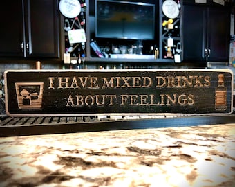 Funny Bar Bord Ik heb mixdrankjes over gevoelens