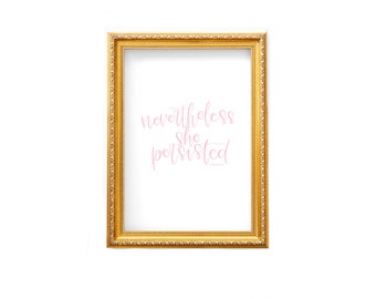 Nevertheless She Persisted Typography Quote Digital Printable 8x10 Art ...