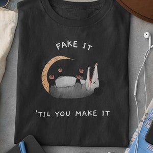 fake it til you make it t shirt, men women opossom t shirt, gift for possum lover