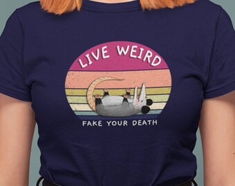 Grappig opossum-T-shirt: Live Weird Fake Your Death, Possumcore
