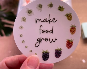 CLEAR Make Food Grow Vinyl Sticker