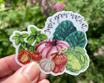 Just Grow With It Vinyl Sticker
