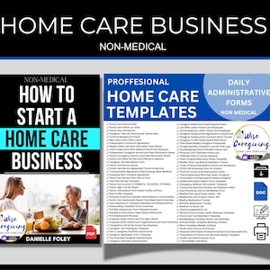 Non Medical Home Care Business Pack, 80+ Administrative Daily Operations Templates Included, Editable Forms, MS Word & Excel Documents