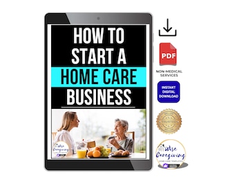 Home Care Business Start-Up Guide: Non-Medical Services | PDF Printable