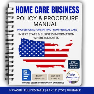 Non-Medical US Home Care Policy and Procedure Manual: Insert Business Information | MS Word | Editable