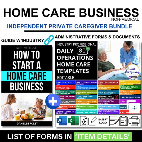 Home Care Business Start Up Guide for Non Medical Care, 80+ Administrative Templates Included, Editable Forms, Insert LOGO, Printable