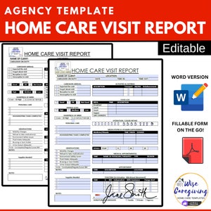 Home Care Visit Report Form Template, Daily Log, Caregiving Checklist, Editable, PDF Fillable, Print and Fill by Hand, Add LOGO