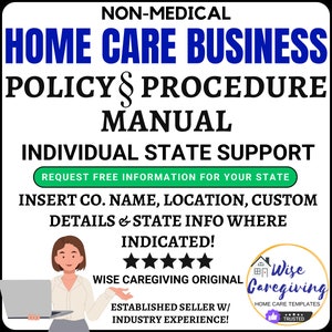 Home Care Policy and Procedure Company Manual Template, Business LLC Policies, Non-Medical, General State Sections Included, Editable, Print