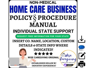 Home Care Policy and Procedure Company Manual Template, Business LLC Policies, Non-Medical, General State Sections Included, Editable, Print