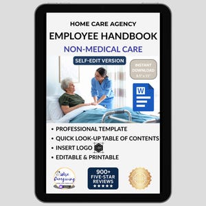 May include: A digital tablet displays a "Home Care Agency Employee Handbook" with the text "Non-Medical Care." The image includes a photo of a caregiver assisting an elderly person. Additional text highlights features like a professional template and instant download.