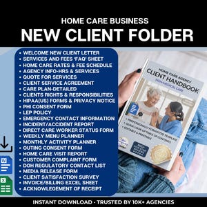 May include: A Home Care Business New Client Folder digital product set. The image displays a list of included documents like a welcome letter, service agreement, and HIPAA forms, alongside a Client Handbook cover featuring an elderly person and caregiver.