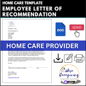 Home Care Employee Letter of Recommendation, Provider Administrative Template, Highlight Caregiver skills, Insert LOGO, Editable, MS Word