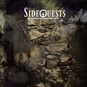 May include: A stone wall with a rusty key and a chain with two round stones hanging from it. The text "SIDEQUESTS EASY ADVENTURE MODULES FOR 5E" is at the top of the image. The text "PRISONBREAKERS AN ADVENTURE FOR LEVEL 5 PLAYERS" is at the bottom of the image.