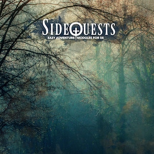 SideQuests: Escape From The Neverwoods - Easy Adventure Oneshot Module For 5E Dungeons and Dragons, DnD, RPGs, Horror
