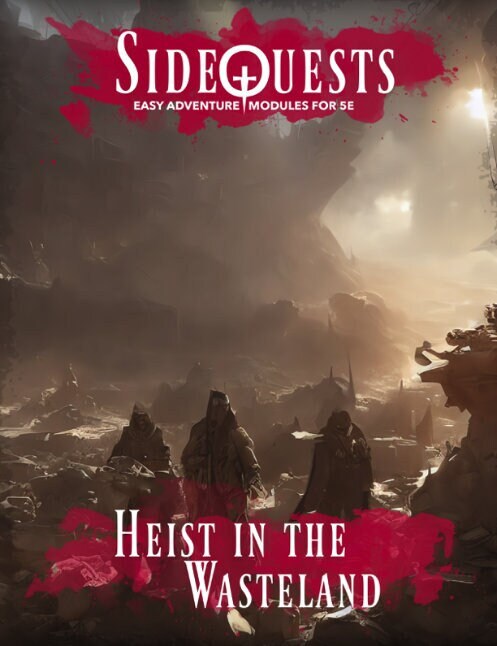 SideQuests: Assalto em Wasteland | Módulo Easy Adventure Oneshot para 5E Dungeons and Dragons, DnD, RPGs, Desert, Cyberpunk, Steampunk