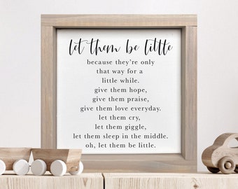 Let Them Be Little Because They&#39;re Only That Way For a Little — Nursery/Bedroom Decor, Wood Framed Canvas, Daily Reminder, First Time Mom&#39;s
