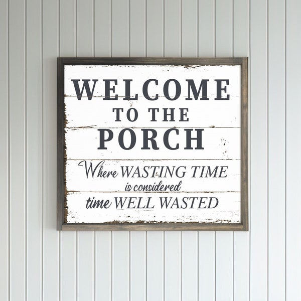 Welcome to the Porch Sign — Where Wasting Time is Time Well Wasted, Faux Barnwood Textured Background, Framed Canvas Print