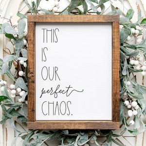 This is Our Perfect Chaos — Family Signs Wall Decor, Farmhouse Custom Home Decor, Entryway Living Room Wall Decor!